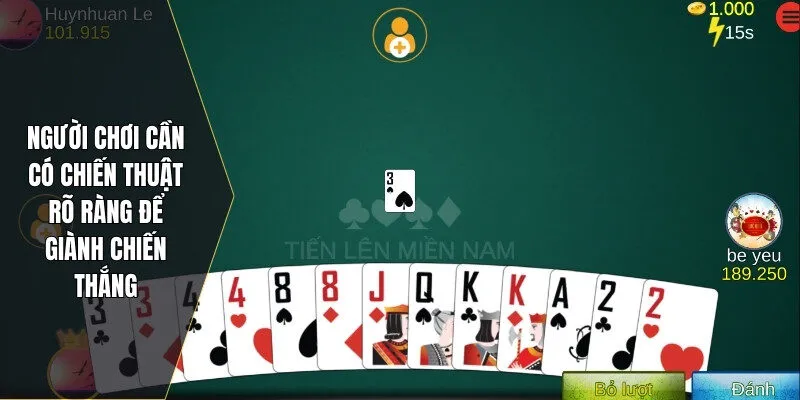 Người chơi cần có chiến thuật rõ ràng để giành chiến thắng